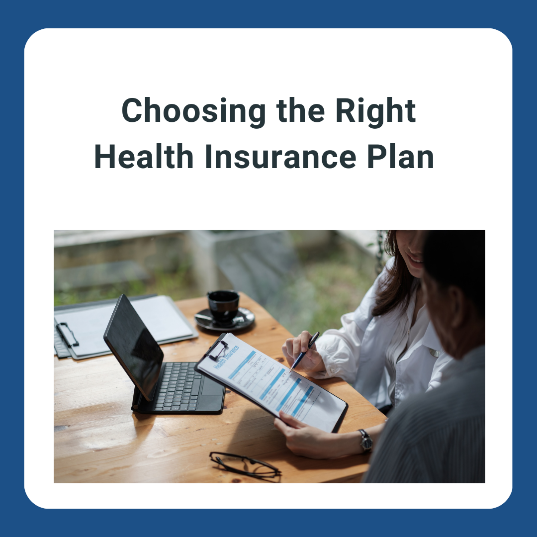 Choosing the right health insurance plan